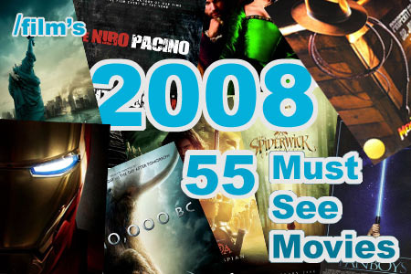 55 Must See Movies of 2008