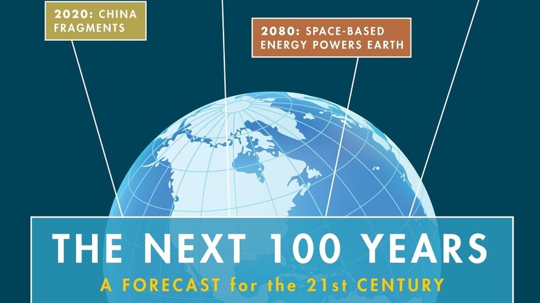 The Next 100 Years: A Forecast for the 21st Century