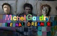 Michel Gondry Eternal Dreamer