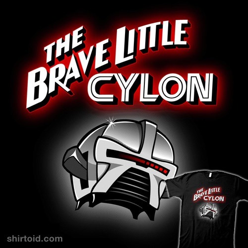 The Brave Little Cylon t-shirt