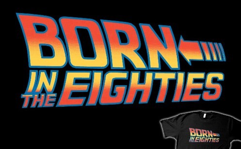 Born in the 80's t-shirt
