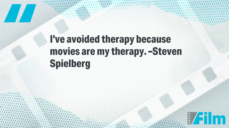 A graphic of a quote by Steven Spielberg stating that, "I've avoided therapy because movies are my therapy."