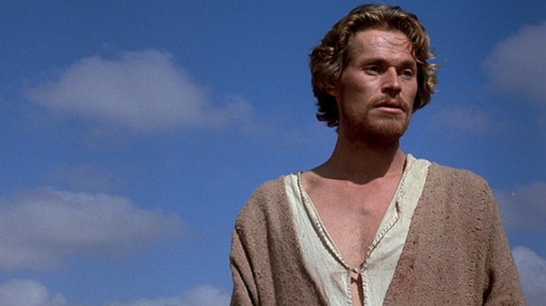 Willem Dafoe as Jesus Christ