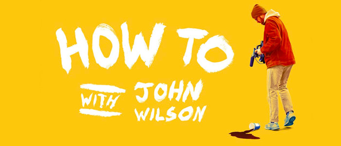 How To With John Wilson