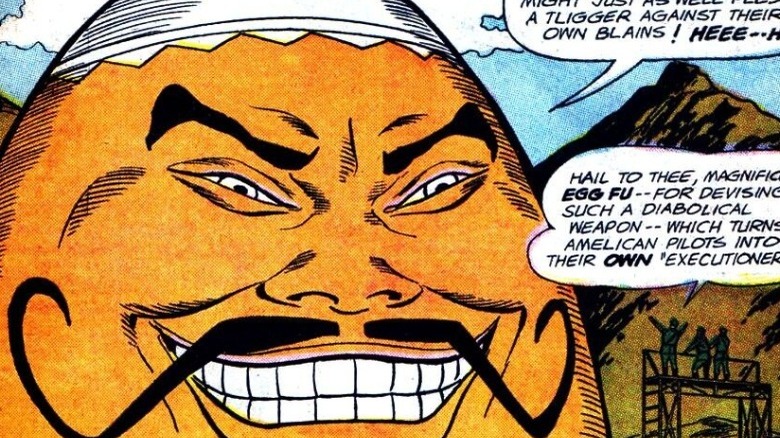 Egg Fu, being a massively racist stereotype egg.