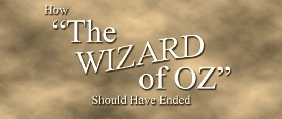 How The Wizard of Oz Should Have Ended