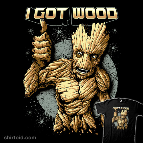 I-Got-Wood-Groot
