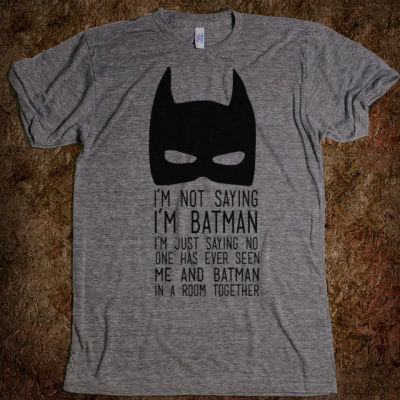 I'm Not Batman T