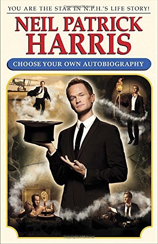 Neil Patrick Harris: Choose Your Own Autobiography Hardcover by Neil Patrick Harris