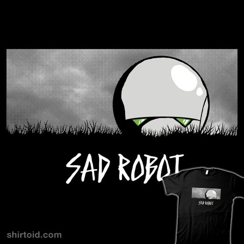 Sad Robot t-shirt