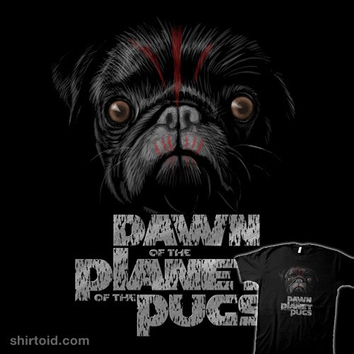 Dawn of the Planet of the Pugs t-shirt