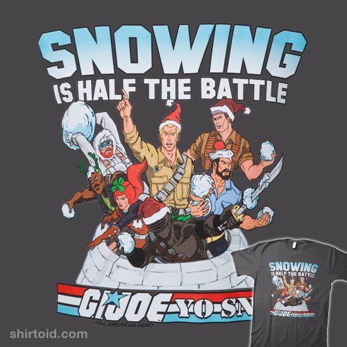 Snowing is Half the Battle t-shirt