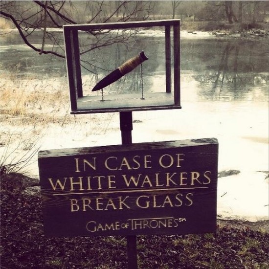 In Case Of White Walkers, Break Glass