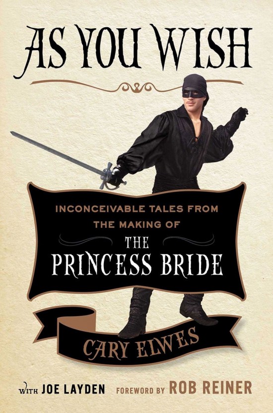 As You Wish: Inconceivable Tales from the Making of The Princess Bride