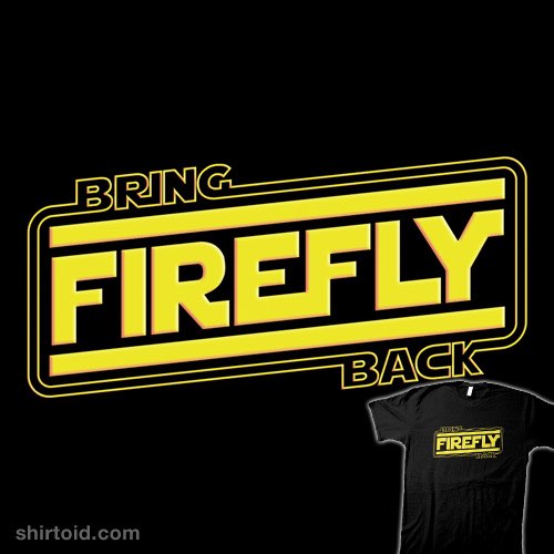 Bring Firefly Back t-shirt