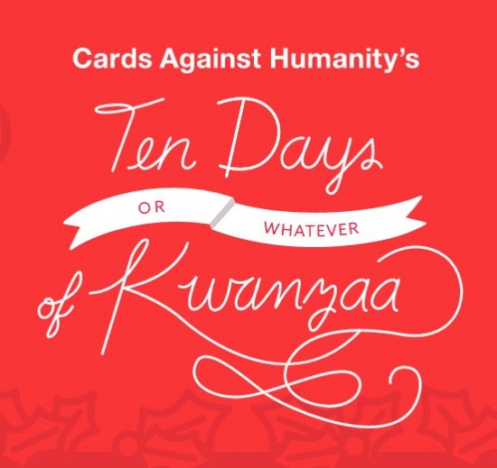 Cards Against Humanity's The Ten Days or Whatever of Kwanzaa