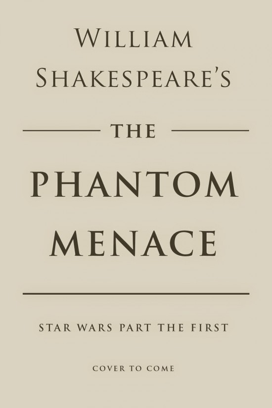 'William Shakespeare's The Phantom Menace' Announced