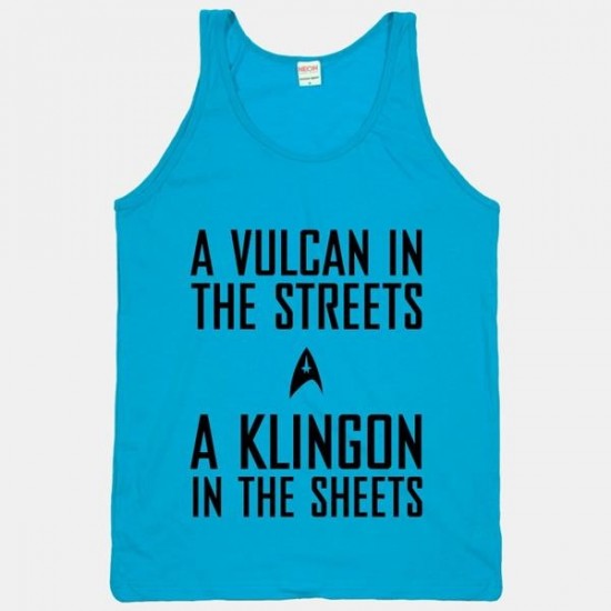 A Vulcan In The Streets, A Klingon In The Sheets T-shirt