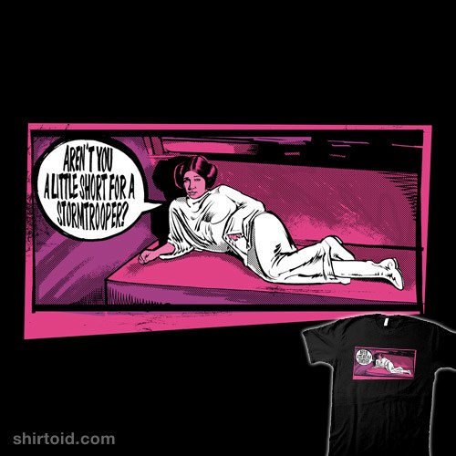 A LITTLE SHORT FOR A STORMTROOPER? t-shirt