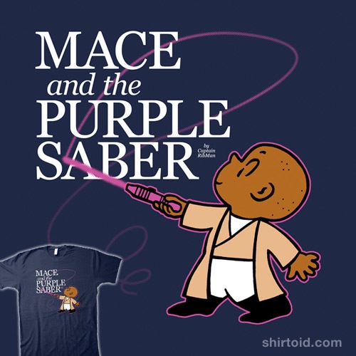 Mace and the Purple Saber t-shirt