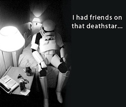 I Had Friends on That Deathstar