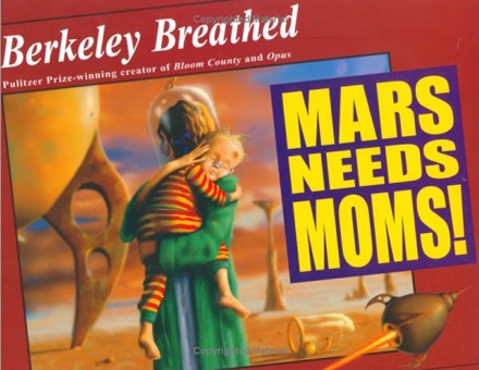 Mars Needs Moms!