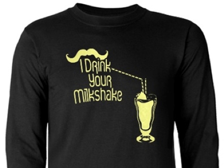 I Drink Your Milkshake T-shirt
