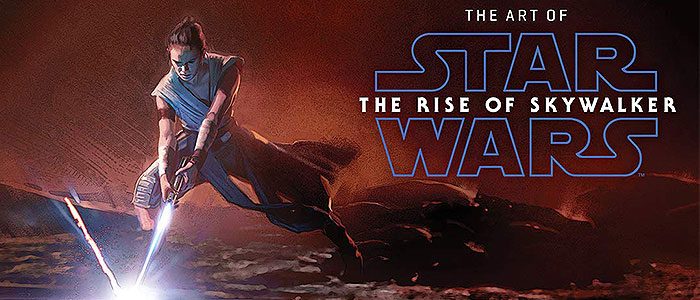 The Art of Star Wars: The Rise of Skywalker Delayed Until Spring 2020