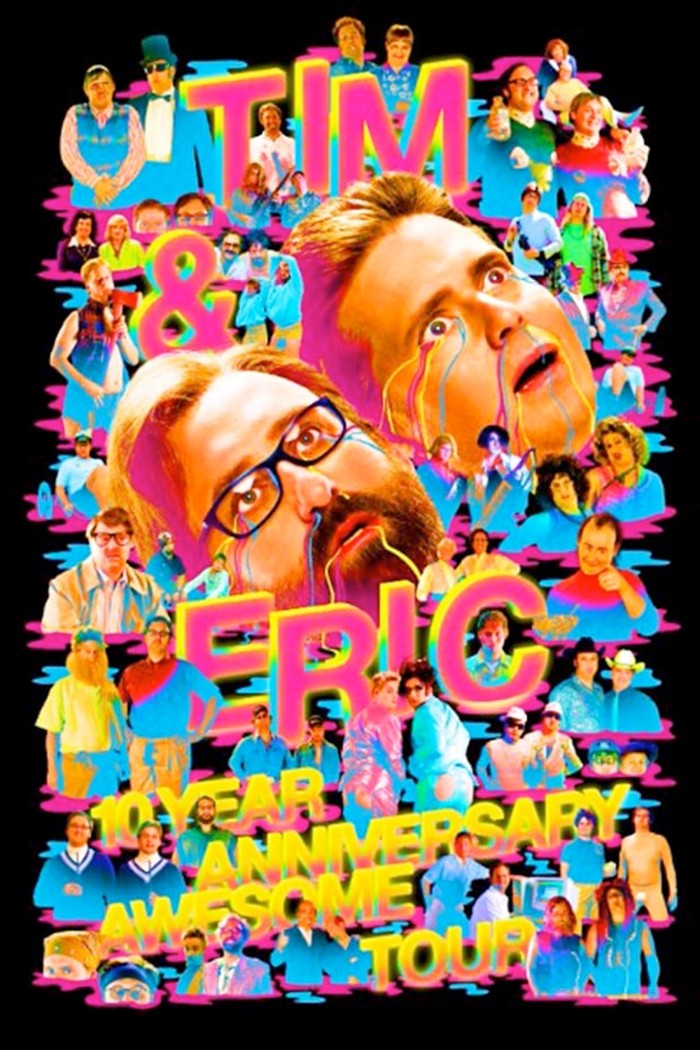 Tim and Eric 10 Year Anniversary Tour