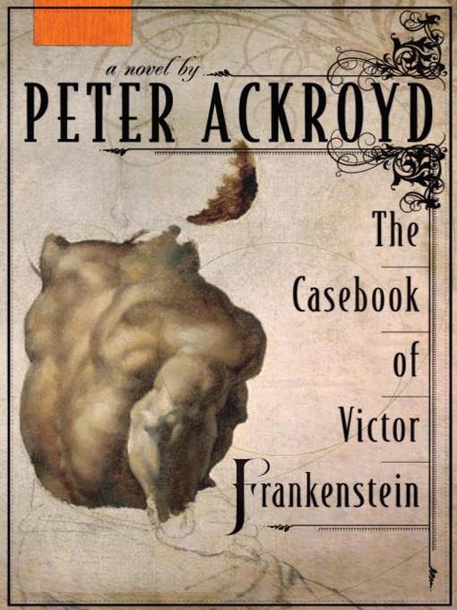 The Casebook of Victor Frankenstein: A Novel 